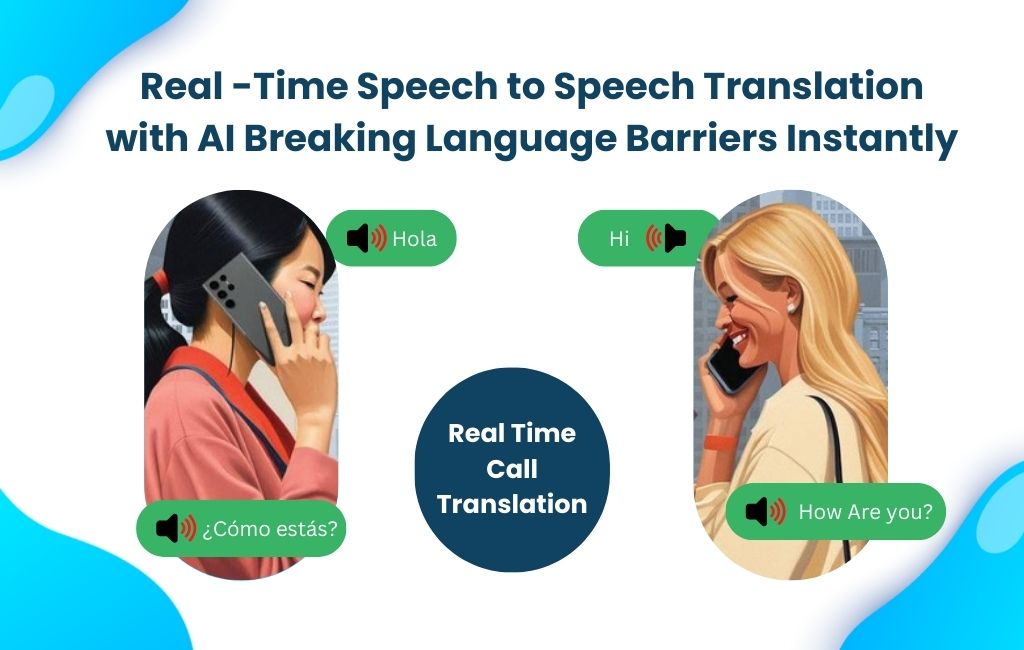 Real-Time Speech-to-Speech Translation with AI Breaking Language Barriers Instantly