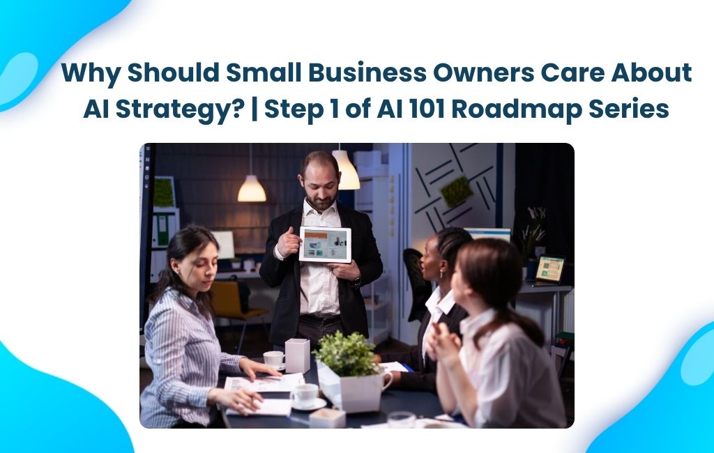 Small Business Owners AI Strategy